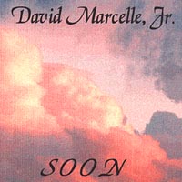 David Marcelle : Soon