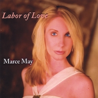 Marce May : Labor of Love