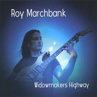 Roy Marchbank : Widowmakers Highway