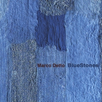 Marco Detto : Bluestones