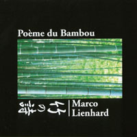 Marco Lienhard : Poeme Du Bambou