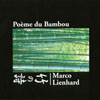 MARCO LIENHARD: Poeme Du Bambou