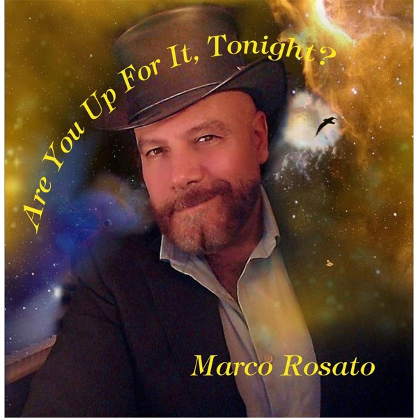 Marco Rosato | Are You Up for It, Tonight? | CD Baby Music ...
