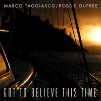 Marco Taggiasco / Robbie Dupree : Got To Believe This Time
