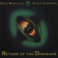 REED MARCOTTE / STEVE CRABTREE: Return of the Dinosaur