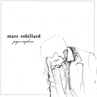 Marc Robillard : Paper Airplanes