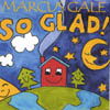 MARCUS GALE: So Glad!