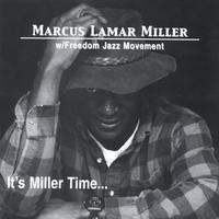 Marcus L. Miller : It's Miller Time