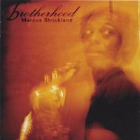 Marcus Strickland : Brotherhood