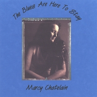 Marcy Chatelain : The Blues Are Here to Stay