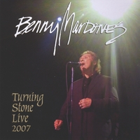 Benny Mardones : Turning Stone Live 2007