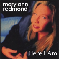 Mary Ann Redmond : Here I Am