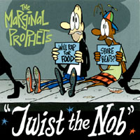 Marginal Prophets : Twist the Nob