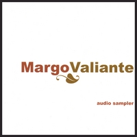 MARGO VALIANTE: Audio Sampler