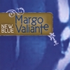 MARGO VALIANTE: New Blue