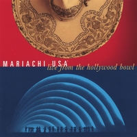 MARIACHI USA: Live From The Hollywood Bowl