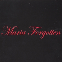 Maria Forgotten : Maria Forgotten