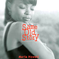 MARIA HOWELL: Same Old Story