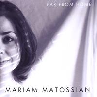 Mariam Matossian : Far From Home