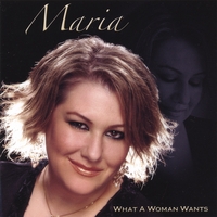 MARIA: What A Woman Wants