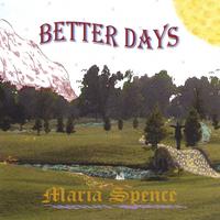 Maria Spence : Better Days