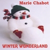 MARIE CHABOT: Winter Wonderland
