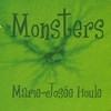 MARIE-JOSÉE HOULE: Monsters