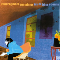 MARIGOLD ENGINE: In A Big Room