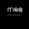 MAQ MARIO ALLARD QUINTET: MAQ Mario Allard Quintet