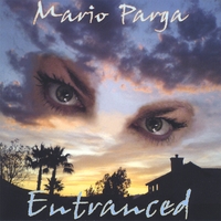 MARIO PARGA: Entranced