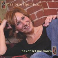 MARJORIE THOMPSON: Never Let Me Down