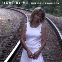 MARJORIE THOMPSON: Right By Me