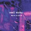 MARK AUSTIN: Cool Water