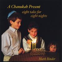 MARK BINDER: A Chanukah Present