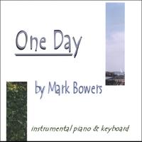 MARK BOWERS: One Day