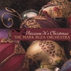 THE MARK BUZA ORCHESTRA: Because It's Christmas
