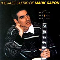 MARK CAPON: The Jazz Guitar Of Mark Capon