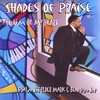 PSLM. MARK C. BENJAMIN: Shades of Praise Volume I