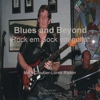 Mark Cloutier: Blues And Beyond