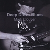 Mark Cloutier: Deep Down Blues