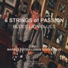 MARK CLOUTIER: 6 Strings of Passion