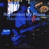 Mark Cloutier: Reconnect My Phone