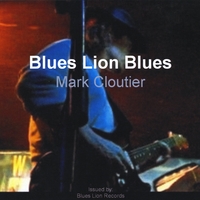Mark Cloutier: Blues Lion Blues