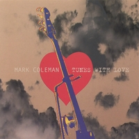 MARK COLEMAN: Tunes With Love