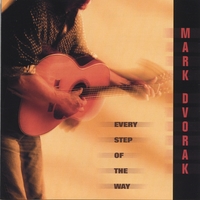MARK DVORAK: Every Step of the Way