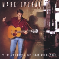 Mark Dvorak : The Streets of Old Chicago
