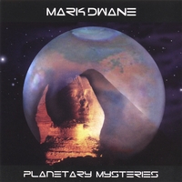 Mark Dwane : Planetary Mysteries