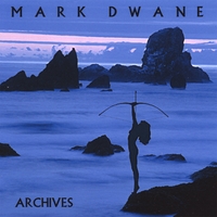 MARK DWANE: Archives