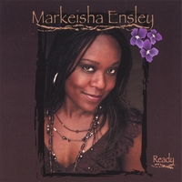 Markeisha Ensley : Ready