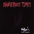 MARK EMMINS: Dangerous Times